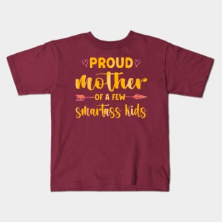 Proud mother of a few smartless kids Kids T-Shirt